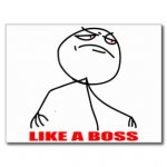 like_a_boss_internet_meme_comic_rage_postcard-ra9e3a9074506470b8b33b5d563260657_vgbaq_8byvr_324.jpg like_a_boss_internet_meme_comic_rage_postcard-ra9e3a9074506470b8b33b5d563260657_vgbaq_8byvr_324.jpg