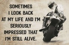 Motorcycle-Sometimes-I-look-back-at-my-life-and-Im-seriously-impressed-Im-still-alive-poster.jpg